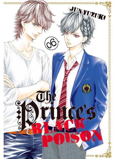 Title details for The Prince's Black Poison, Volume 6 by Jun Yuzuki - Wait list
